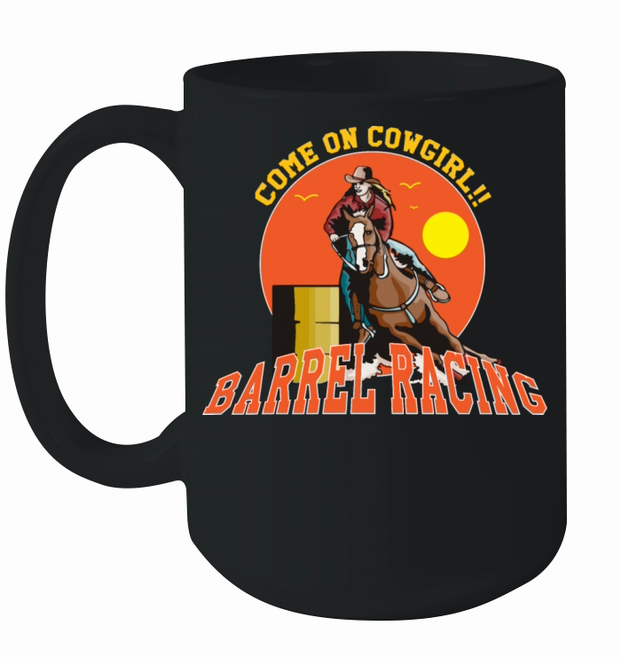 Cowgirl Barrel Racing Sport Come On Cowgirl Art Ceramic Mug