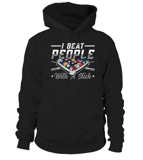 Cue Sports I Beat People With Billiard Pool Player Hoodie Unisex