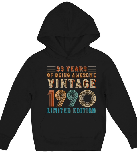 33 years of being awesome vintage 1990 limited edi Kids Hoodie