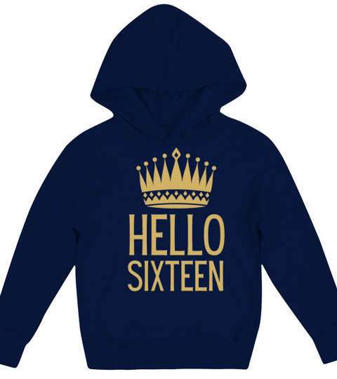 Hello Sixteen Birthday Kids Hoodie