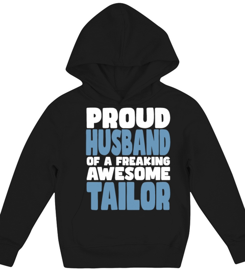 Proud Husband of freaking awesome Tailor Kids Hoodie