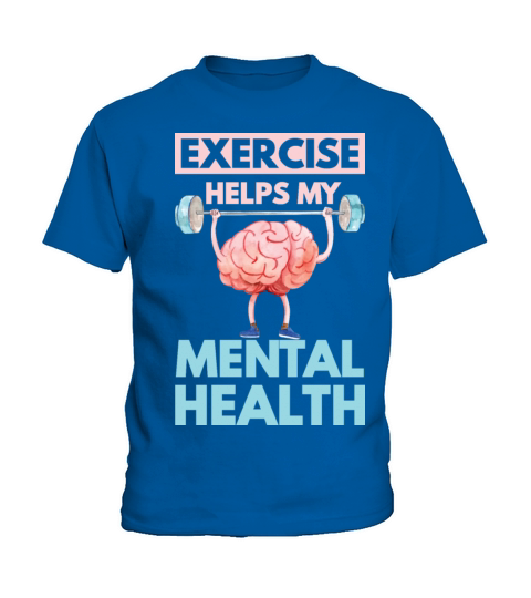 Exercise Helps My Mental Health Kids T-Shirt