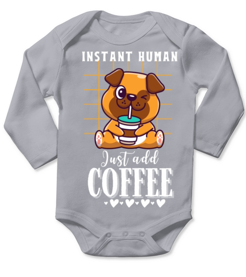 Funny Dog Coffee Lover Typography Quote For Pet Long Sleeve Baby One-Piece