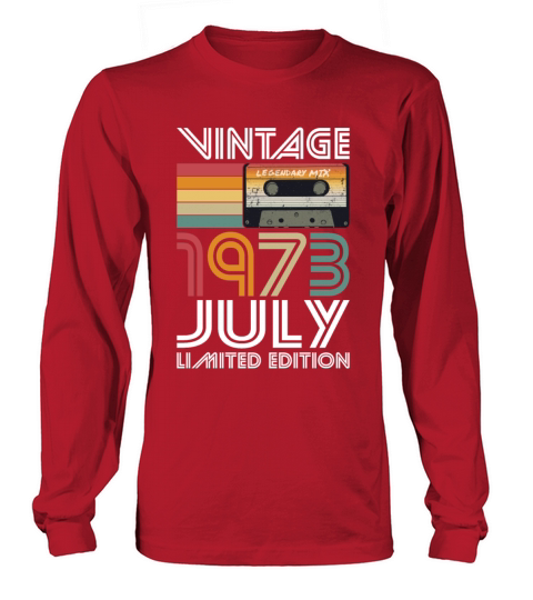 50th birthday july 1973 vintage 1973 Long sleeved Unisex