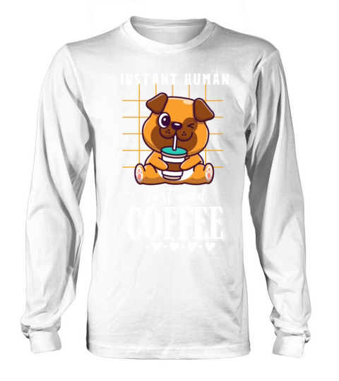 Funny Dog Coffee Lover Typography Quote For Pet Long sleeved Unisex