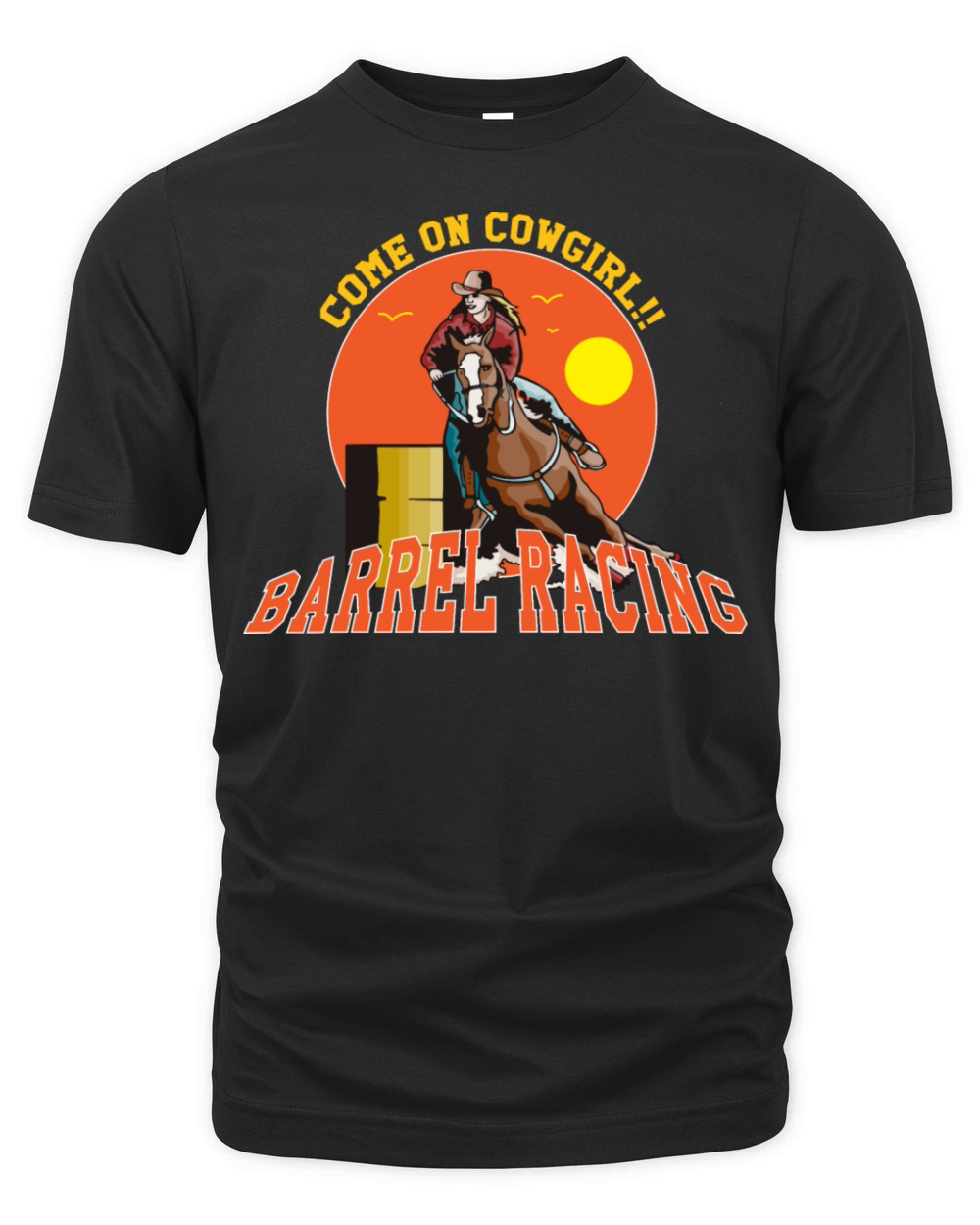 Cowgirl Barrel Racing Sport Come On Cowgirl Art Organic Unisex T-shirt
