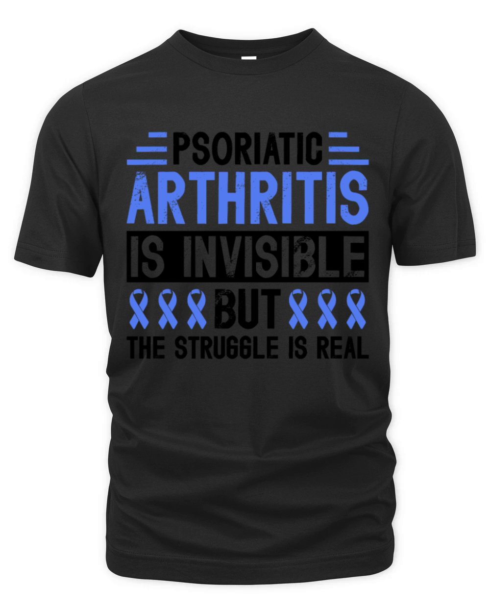Psoriatic Arthritis Is Invisible But The Struggle Organic Unisex T-shirt
