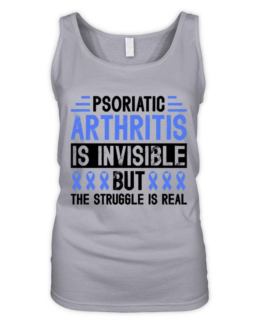 Psoriatic Arthritis Is Invisible But The Struggle Organic Women's Tank Top