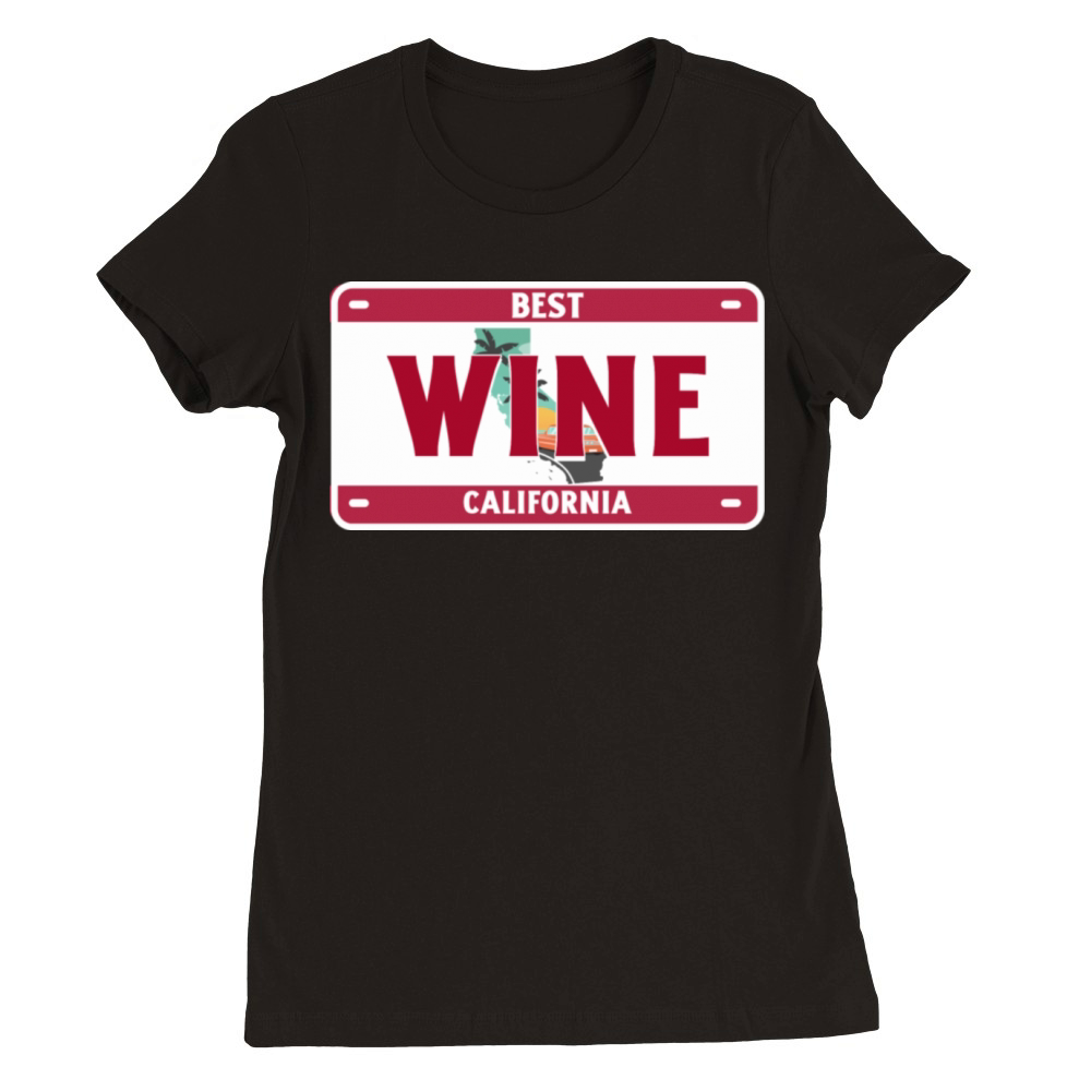 Best wine California Premium Womens Crewneck T-shirt