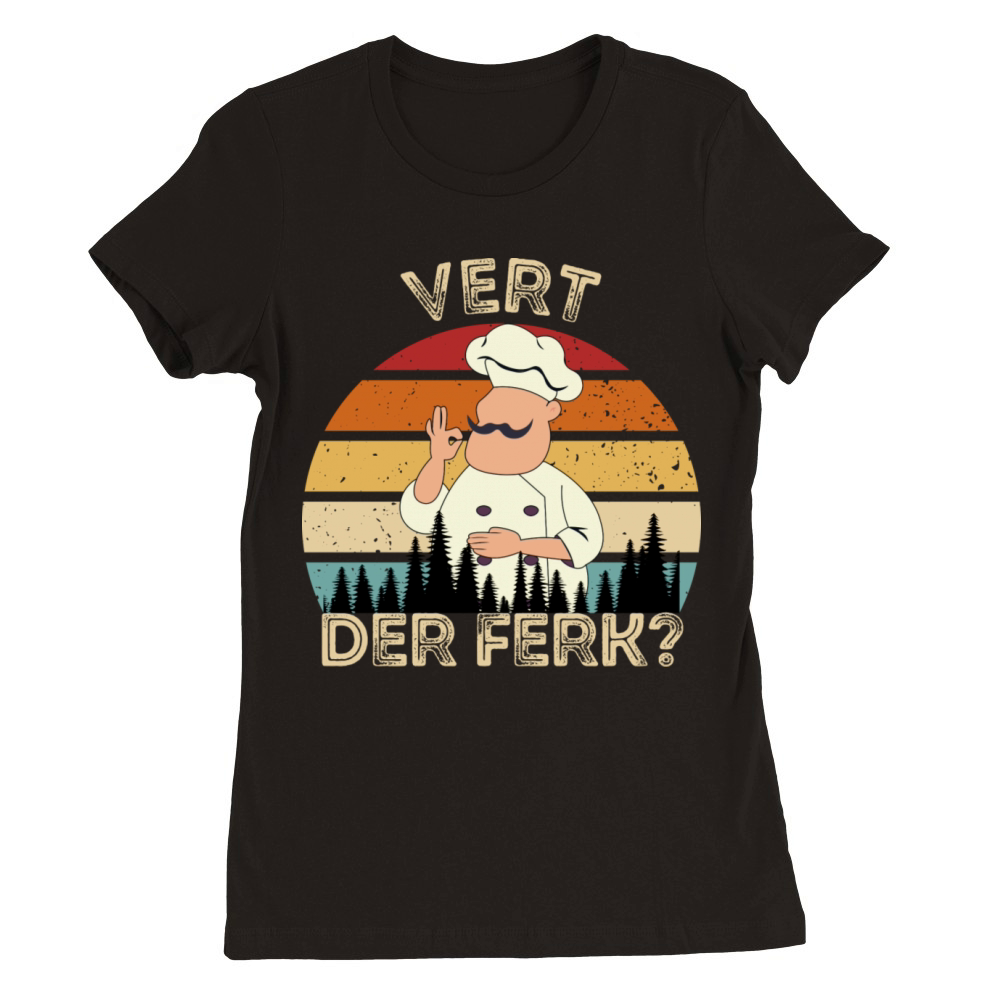 Vert Der Ferk Chef Retro Vintage Premium Womens Crewneck T-shirt