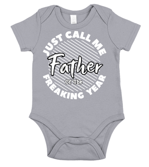 Just Call Me Father Of The Freaking Year Colorful Short Sleeve Baby One-Piece