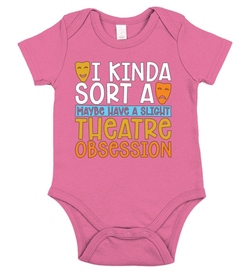 Musical Theatre I Kinda Sorta Maybe Have A Drama Short Sleeve Baby One-Piece