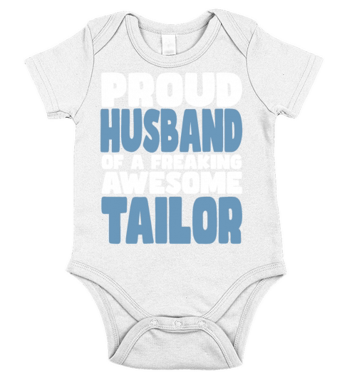Proud Husband of freaking awesome Tailor Short Sleeve Baby One-Piece