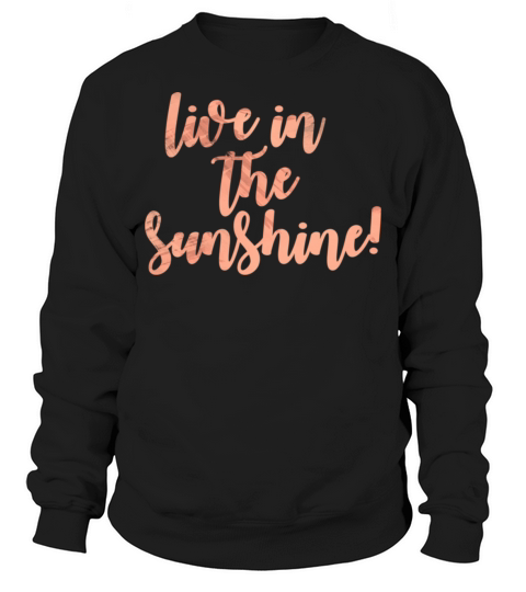 Sunshine Quotes Sweatshirt Unisex