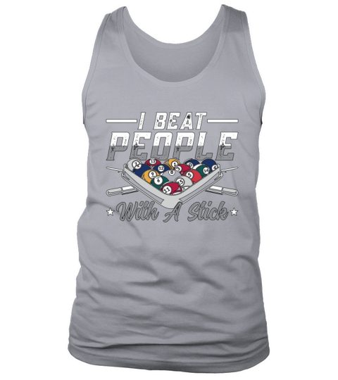Cue Sports I Beat People With Billiard Pool Player Tank Top Unisex