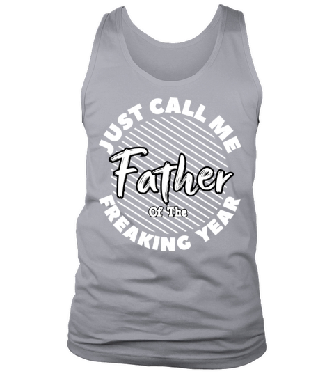 Just Call Me Father Of The Freaking Year Colorful Tank Top Unisex