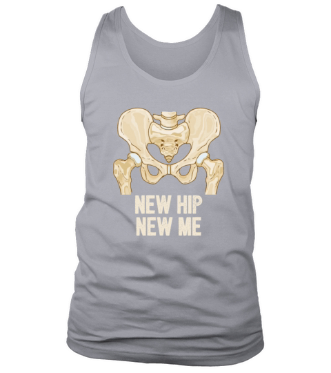 New Hip New Me Broken Hip Replacement Surgery Tank Top Unisex
