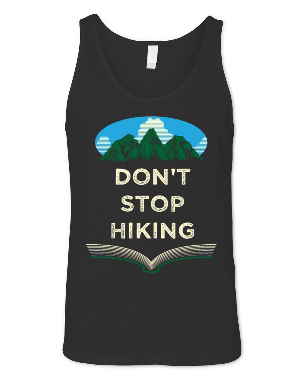 Dont Stop Hiking Hiker Camping Trail Camper Nature Unisex Jersey Tank