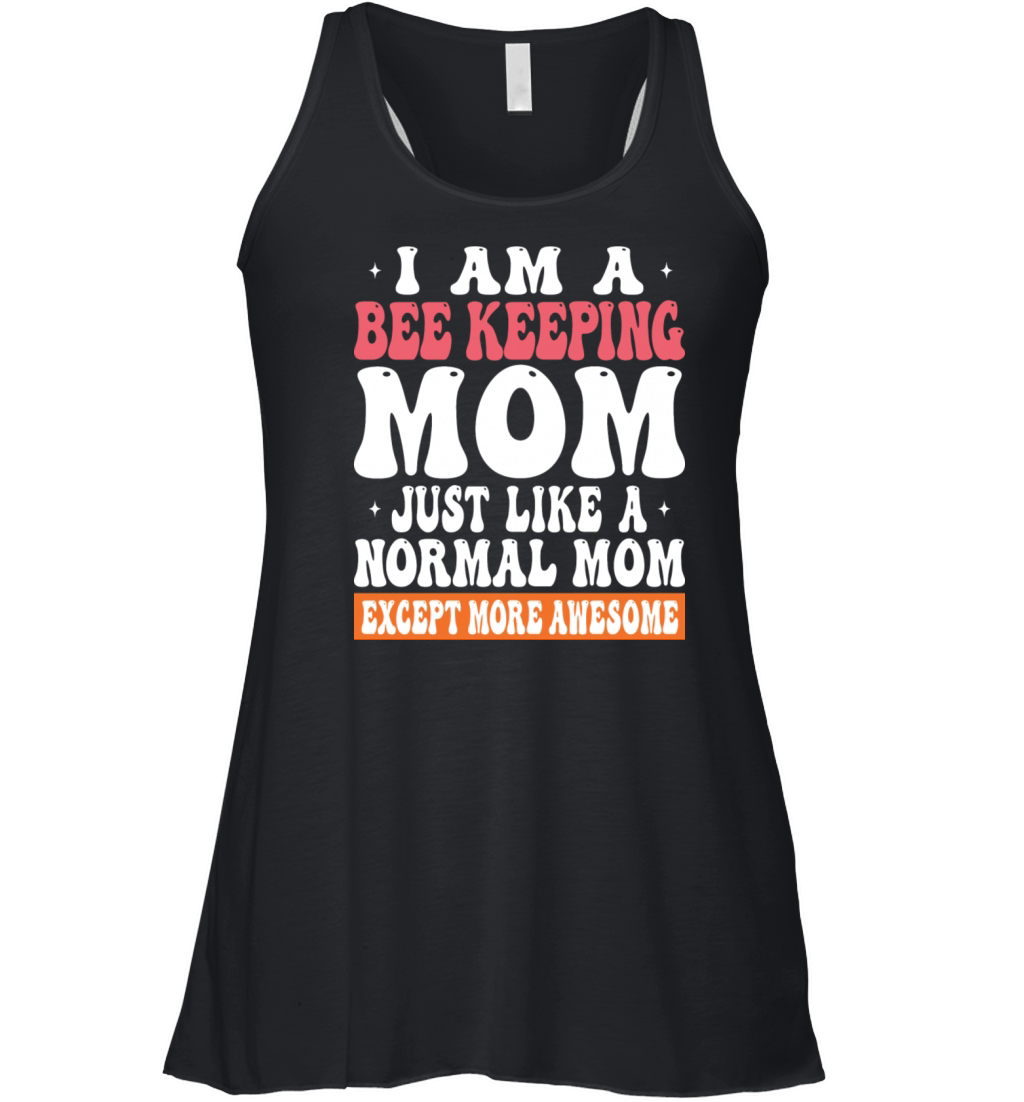 I Am Bee Keeping Mom Just Like Normal Mom Except Women's Flowy Tank Top