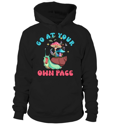 Go at your own pace Hoodie Unisex