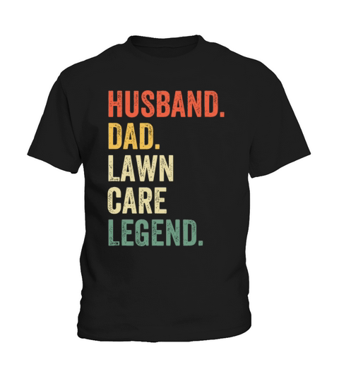 Husband Dad Lawn Care Legend Mowing Gardener Fathe Kids T-Shirt