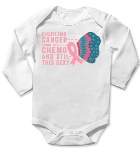 Cancer Fighter Inspirational Quote Men Women Chemo Long Sleeve Baby One-Piece
