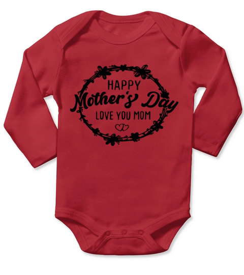 Happy Mother s Day Love You Mom Long Sleeve Baby One-Piece