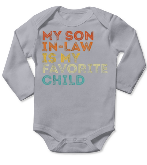 My Son In Law Is My Favorite Child Retro Long Sleeve Baby One-Piece