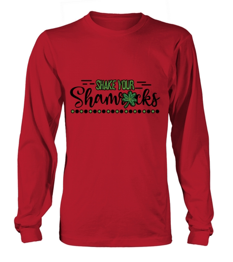 Funny Irish Saint Patricks Day Shake Your Long sleeved Unisex