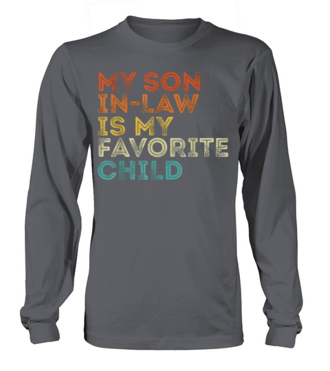 My Son In Law Is My Favorite Child Retro Long sleeved Unisex