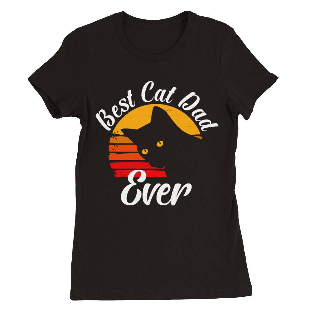 Best Cat Dad Ever Vintage Best Cat Dad Ever Gift Premium Womens Crewneck T-shirt