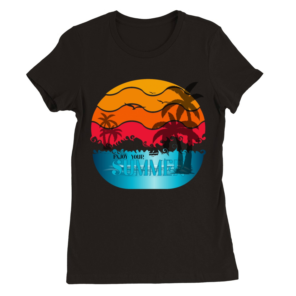 Enjoy Your Summer Premium Womens Crewneck T-shirt