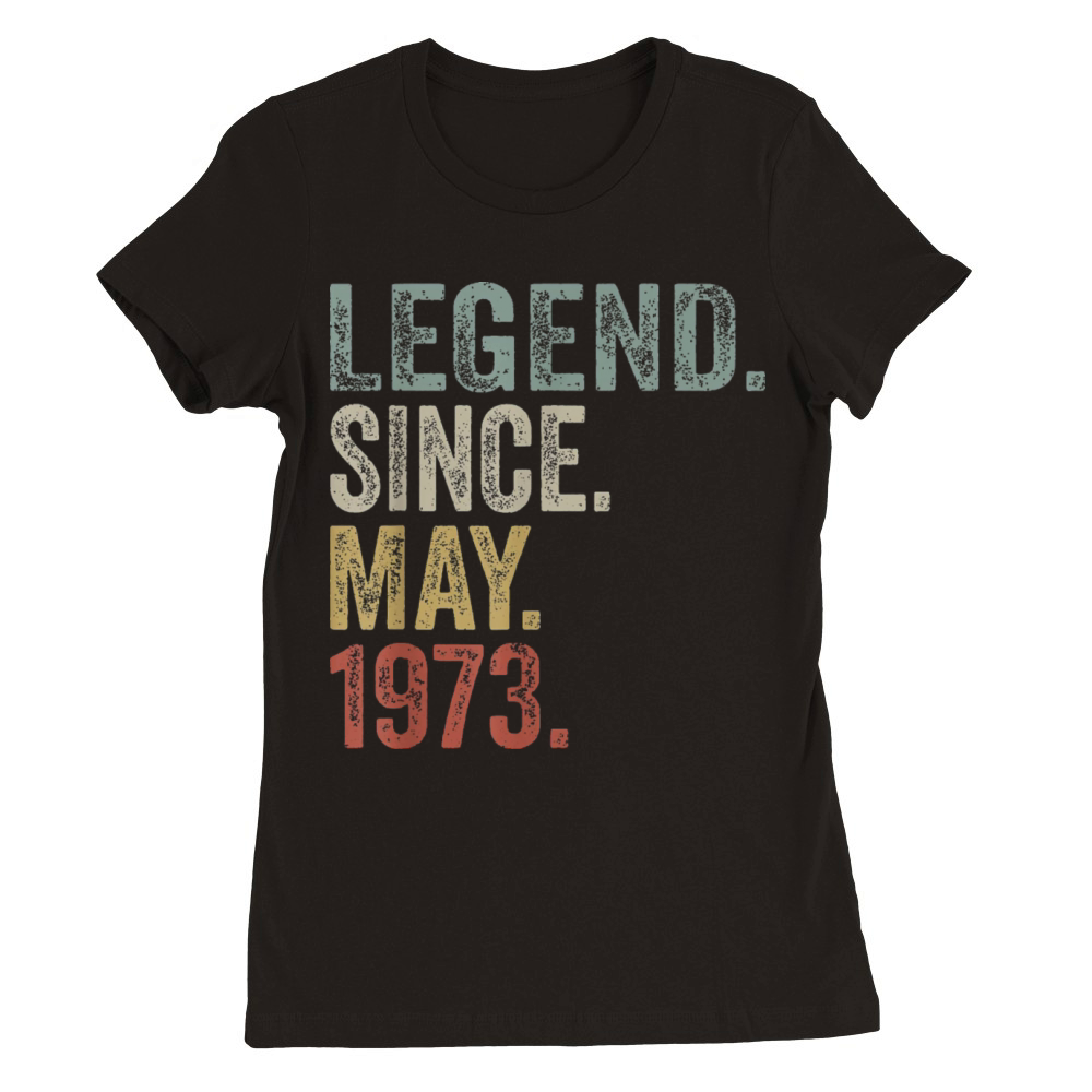Funny 50 Years Old May 1973 Vintage Retro 50th Premium Womens Crewneck T-shirt