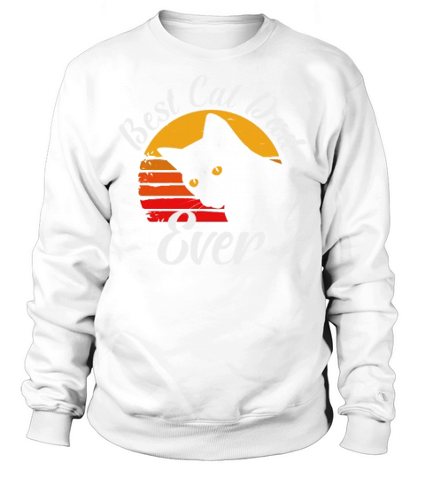 Best Cat Dad Ever Vintage Best Cat Dad Ever Gift Sweatshirt Unisex