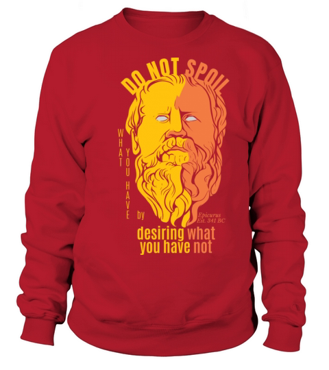 Epicurus Philosophy Quote Sweatshirt Unisex