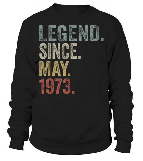 Funny 50 Years Old May 1973 Vintage Retro 50th Sweatshirt Unisex