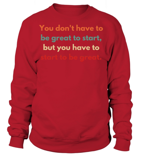 Inspirational and Motivational Quotes for Success Sweatshirt Unisex