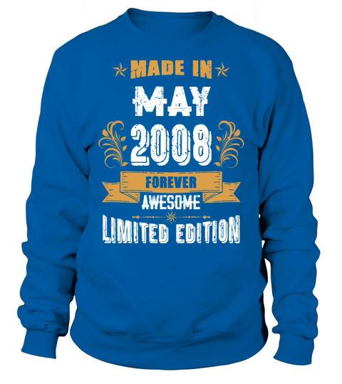 May 2008 Vintage Birthday Present Sweatshirt Unisex