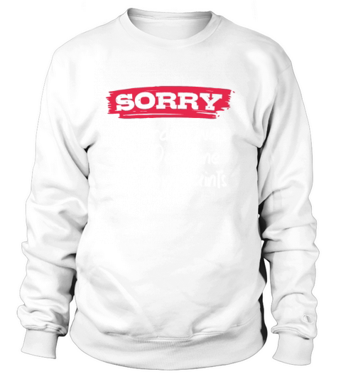 Sorry Yesterday Was The Deadline For Complaints Sweatshirt Unisex