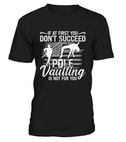 Pole Vault If At First You Dont Succeed Vaulting T-Shirt Unisex
