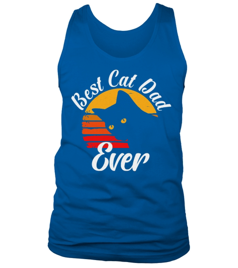 Best Cat Dad Ever Vintage Best Cat Dad Ever Gift Tank Top Unisex