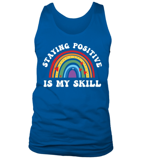 Staying Positive Is My Skill Tank Top Unisex