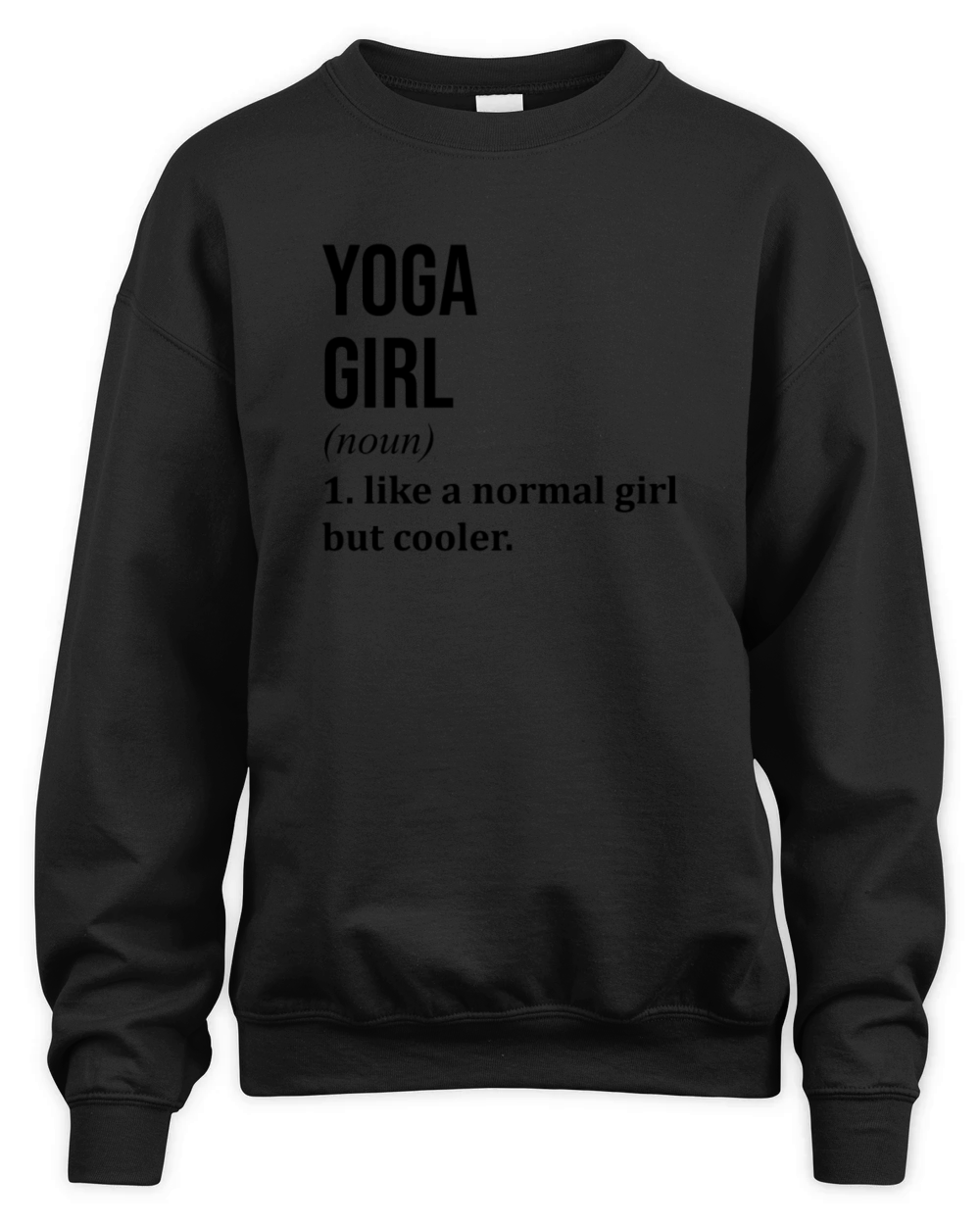 Yoga Girl Funny Quote Unisex Premium Crewneck Sweatshirt