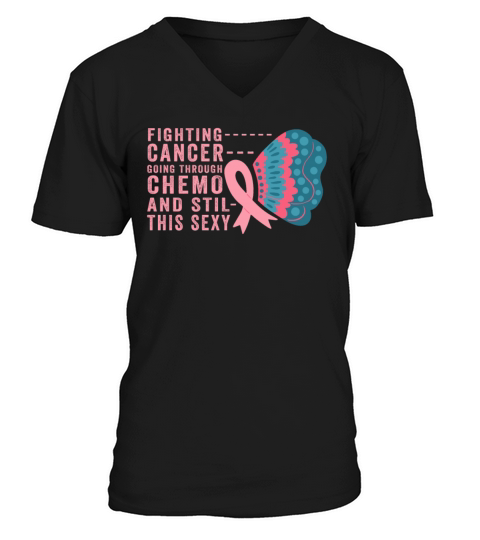 Cancer Fighter Inspirational Quote Men Women Chemo V-Neck T-shirt