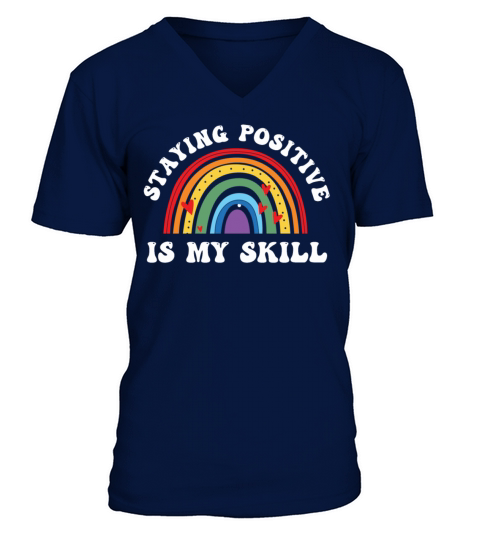 Staying Positive Is My Skill V-Neck T-shirt