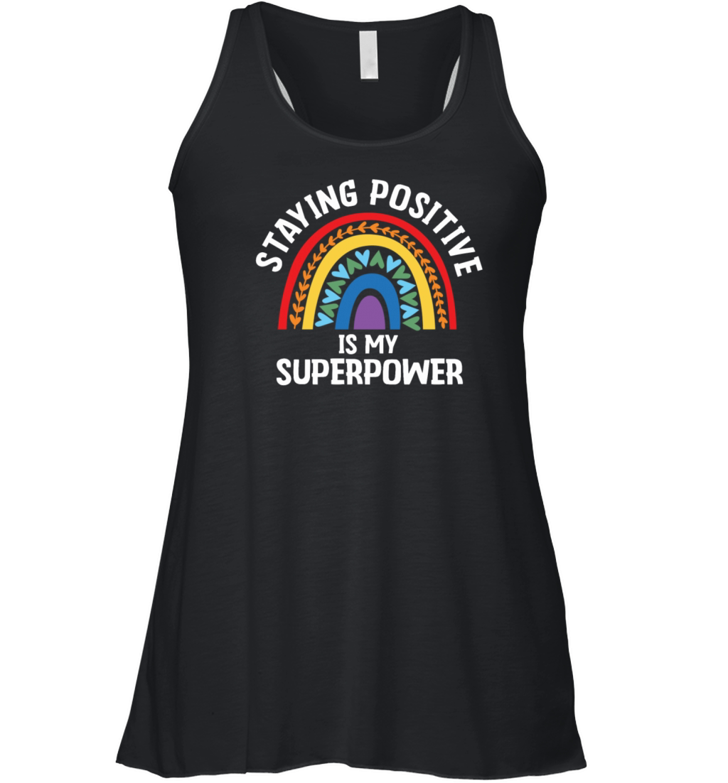 Staying Positive Is My Superpower Women's Flowy Tank Top