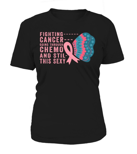 Cancer Fighter Inspirational Quote Men Women Chemo Women's T-Shirt