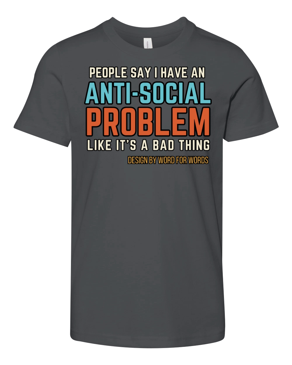 Anti Social Problem Funny Introvert Quote Youth Unisex Jersey Tee