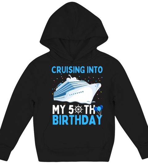 cruising into my 50th birthday 50 Year Old Cruise Kids Hoodie
