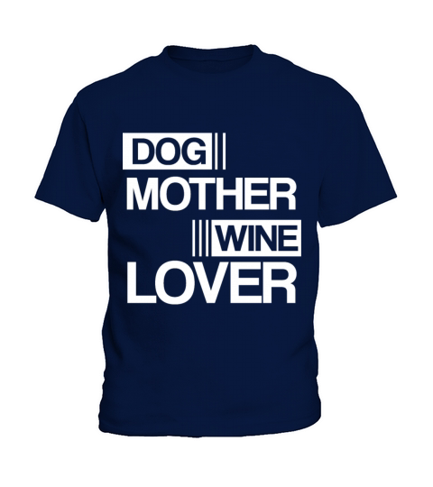 Dog Mother Wine Lover Cute Mom Drinking Gift Kids T-Shirt
